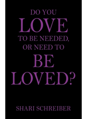 按需印刷Do You Love to Be Needed, or Need to Be Loved?[9781478791027]