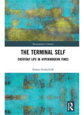 按需印刷The Terminal Self:Everyday Life in Hypermodern Times[9781472437082]