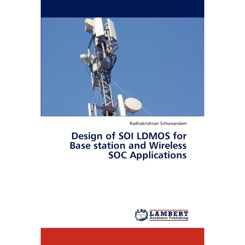 按需印刷Design of SOI LDMOS for Base station and Wireless SOC Applications[9783838361543] 书籍/杂志/报纸 原版其它 原图主图