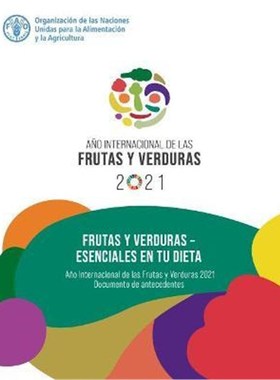 预订Frutas y verduras - esenciales en tu dieta:Ano Internacional de las Frutas y Verduras, 2021. Documento de antecedent