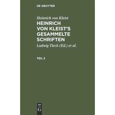 按需印刷DEG Heinrich von Kleist: Heinrich von Kleist’s gesammelte Schriften. Teil 2[9783111041254]