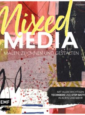 预订【德语】 Mixed Media malen, zeichnen und gestalten:Mit allen wichtigen Techniken und Step-Mo