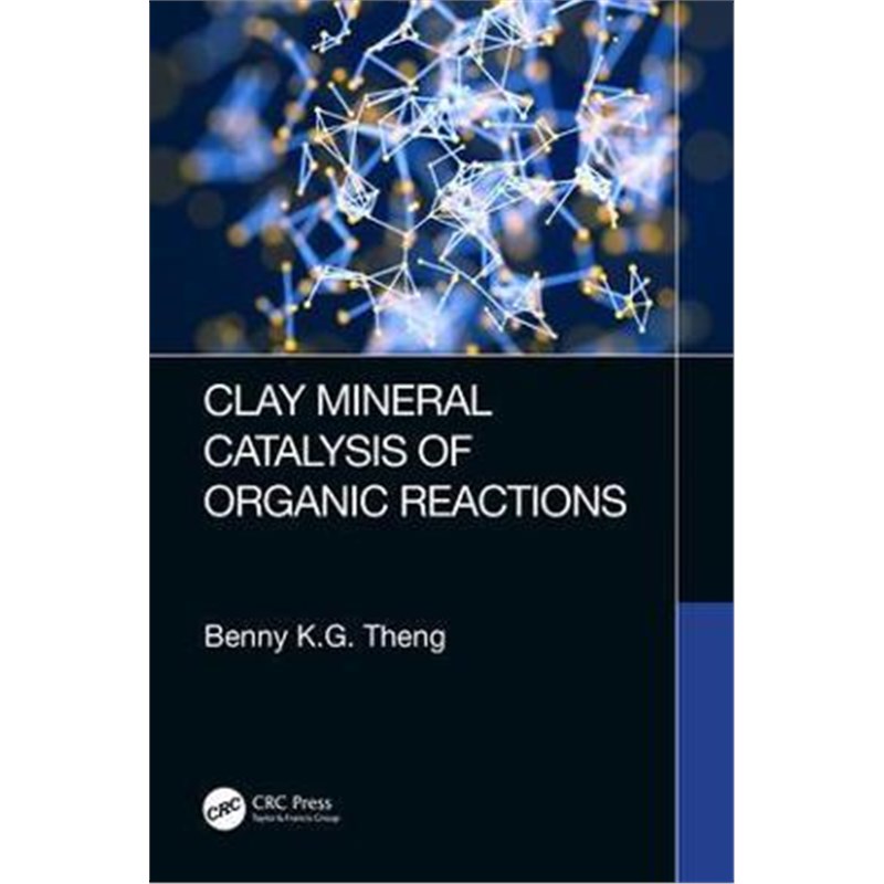 按需印刷Clay Mineral Catalysis of Organic Reactions[9781498746526]