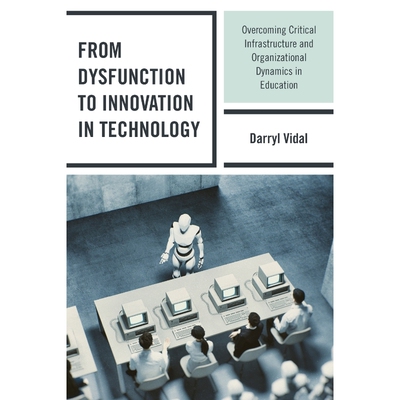 按需印刷From Dysfunction to Innovation in Technology[9781475848946]