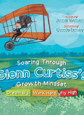 按需印刷Soaring through Glenn Curtiss s Growth Mindset[9781637653111]