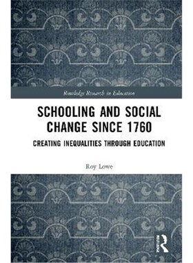 按需印刷Schooling and Social Change Since 1760:Creating Inequalities through Education[9780815347163]