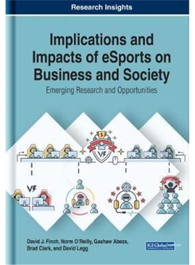 预订不退不换Implications and Impacts of eSports on Business and Society:Emerging Research and Opportunities