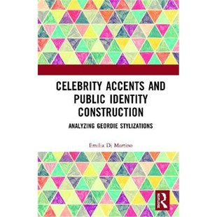 Construction Accents Public 9780367226800 Geordie 按需印刷Celebrity Analyzing Identity and Stylizations