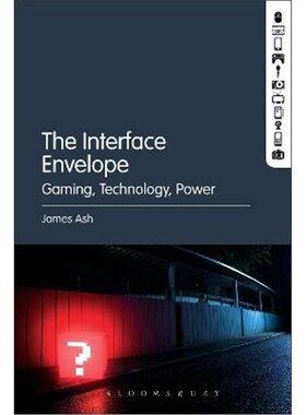 按需印刷The Interface Envelope:Gaming, Technology, Power[9781501320002]
