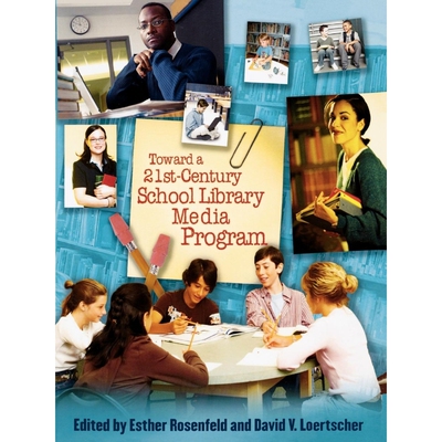 按需印刷不退不换Toward a 21st-Century School Library Media Program[9780810860315]