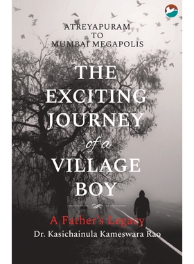 按需印刷不退不换The Exciting Journey of a Village Boy - A Father's Legacy[9789387676206]