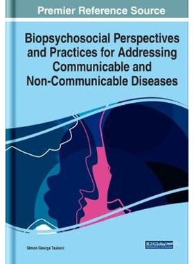 预订Biopsychosocial Perspectives and Practices for Addressing Communicable and Non-Communicable Diseases