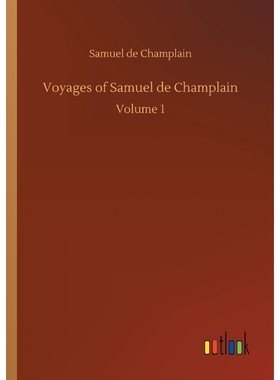 按需印刷Voyages of Samuel de Champlain[9783734017704]