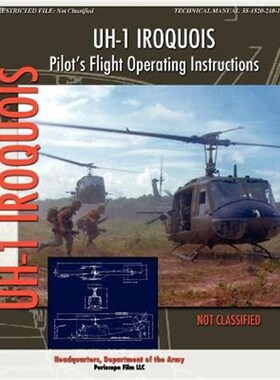 按需印刷UH-1 Iroquois Pilot's Flight Operating Instructions[9781935700654]