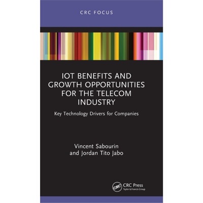 预订不退不换IoT Benefits and Growth Opportunities for the Telecom Industry[9781032133140]