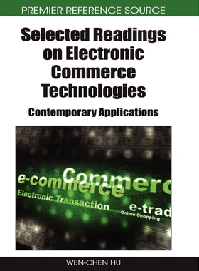 按需印刷Selected Readings on Electronic Commerce Technologies[9781605660967]