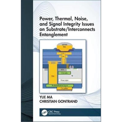 按需印刷图书Power, Thermal, Noise, and Signal Integrity Issues on Substrate/Interconnects Entanglement[9780367023430]
