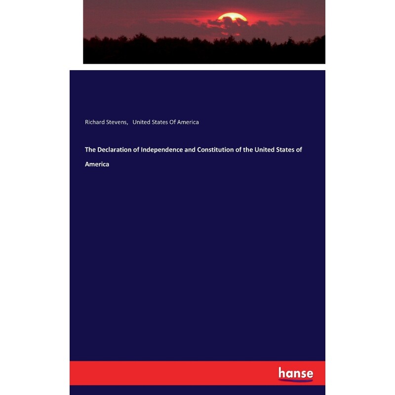 按需印刷不退不换The Declaration of Independence and Constitution of the United States of America[9783744660853]