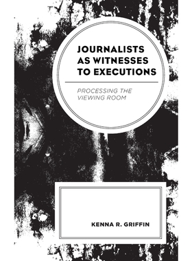 按需印刷Journalists as Witnesses to Executions[9781498596275]