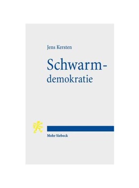 预订【德语】Schwarmdemokratie:Der digitale Wandel des liberalen Verfassungsstaats