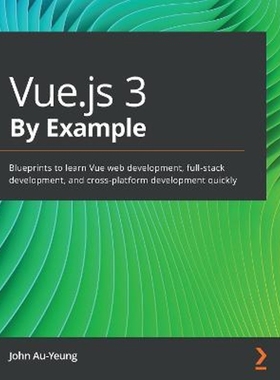 按需印刷Vue.js 3 By Example[9781838826345]