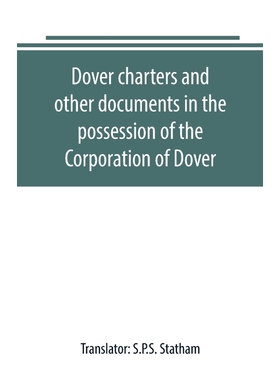 按需印刷不退不换Dover charters and other documents in the possession of the Corporation of Dover[9789389169461]