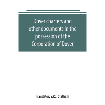 按需印刷不退不换Dover charters and other documents in the possession of the Corporation of Dover[9789389169461]