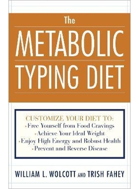 预订The Metabolic Typing Diet:Customize Your Diet To:  Free Yourself from Food Cravings: Achieve Your Ideal Weight; Enjo