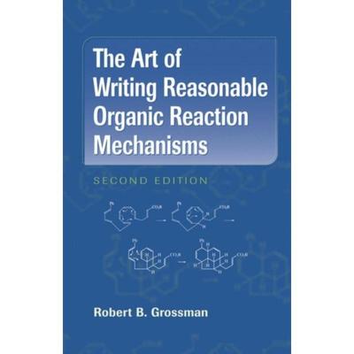 预订不退不换The Art of Writing Reasonable Organic Reaction Mechanisms