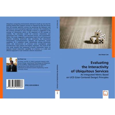 按需印刷不退不换Evaluating the Interactivity of Ubiquitous Services[9783639029086]