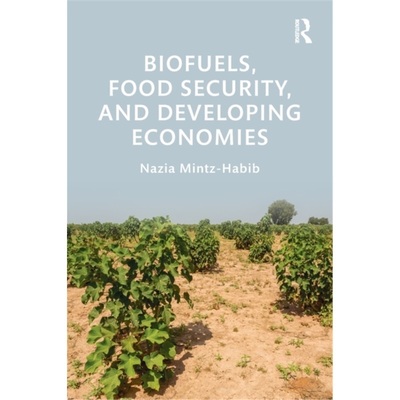 预订Biofuels, Food Security, and Developing Economies[9781138588912]