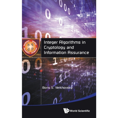 按需印刷Integer Algorithms in Cryptology and Information Assurance[9789814623742]
