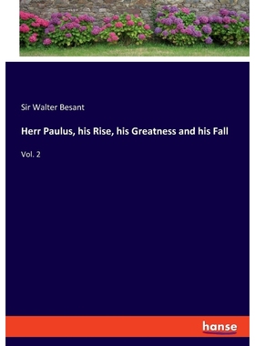 按需印刷Herr Paulus, his Rise, his Greatness and his Fall[9783337715564]