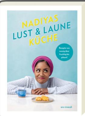 预订【德语】 Nadiyas Lust- & Laune-Küche:Schnelle Rezepte von nussig über fruchtig bis