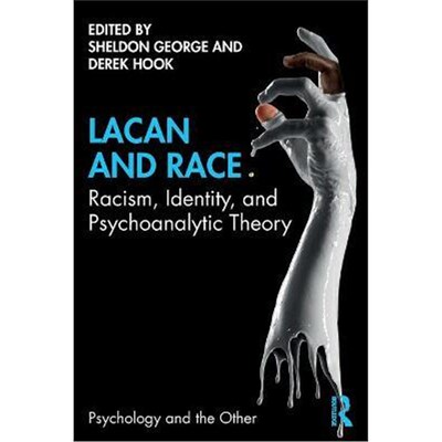 按需印刷Lacan and Race:Racism, Identity, and Psychoanalytic Theory[9780367345976]