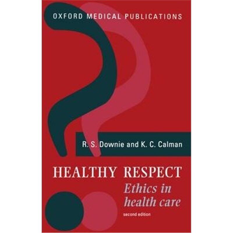 按需印刷不退不换Healthy Respect:Ethics in Health Care[9780192624086]
