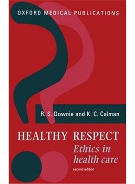 按需印刷Healthy Respect:Ethics in Health Care[9780192624086]