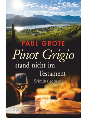 预订【德语】Pinot Grigio stand nicht im Testament[9783423217408]