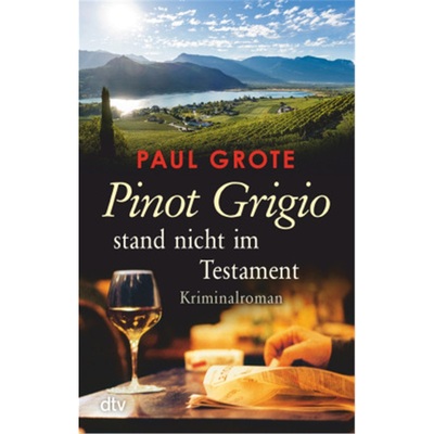 预订【德语】Pinot Grigio stand nicht im Testament[9783423217408]