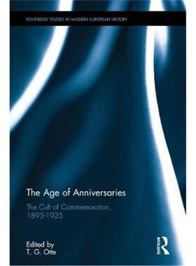 按需印刷不退不换The Age of Anniversaries:The Cult of Commemoration, 1895-1925[9781472488794]