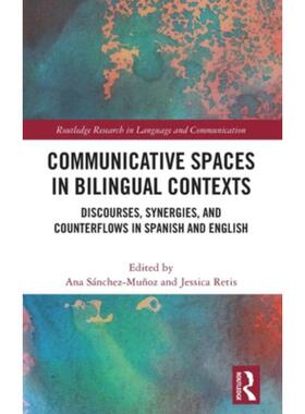 按需印刷不退不换TF Communicative Spaces in Bilingual Contexts[9781032130224]