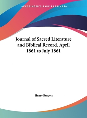 按需印刷Journal of Sacred Literature and Biblical Record, April 1861 to July 1861[9780766156104]