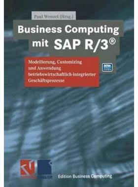 预订【德语】 Business Computing mit SAP R/3:Modellierung, Customizing und Anwendung betriebswirt