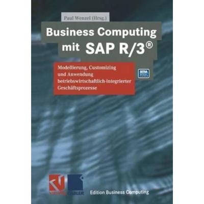 预订【德语】 Business Computing mit SAP R/3:Modellierung, Customizing und Anwendung betriebswirt