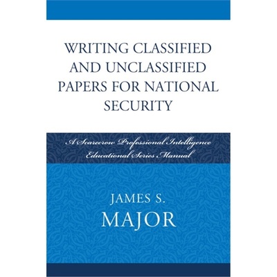 预订Writing Classified and Unclassified Papers for National Security[9780810861923]