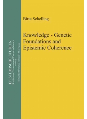 按需印刷不退不换DEG Knowledge   Genetic Foundations and Epistemic Coherence[9783110322279]