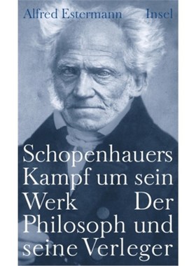 预订【德语】Schopenhauers Kampf um sein Werk:Der Philosoph und seine Verleger