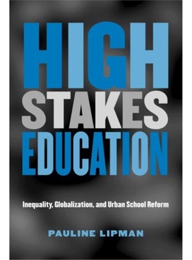 预订High Stakes Education:Inequality, Globalization, and Urban School Reform[9780415935081]