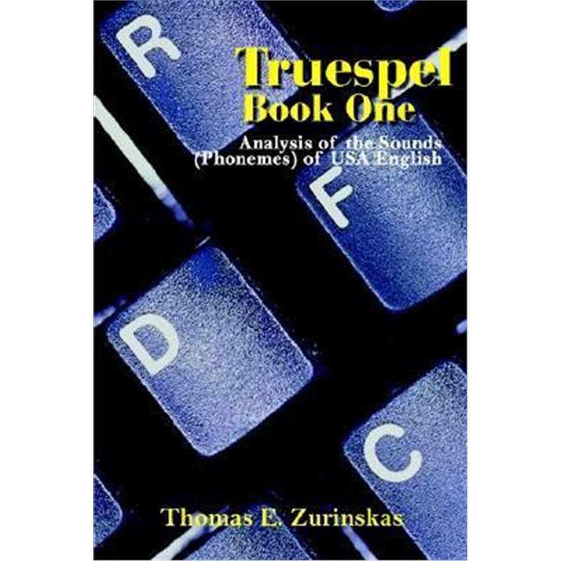 按需印刷不退不换 Truespel Book One: Analysis of the Sounds (Phon