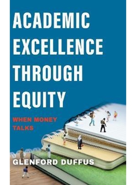 按需印刷不退不换Academic Excellence Through Equity:When Money Talks[9780228857853]